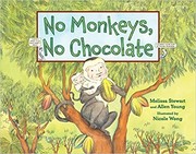 No monkeys, no chocolate by Melissa Stewart, Allen Young, Nicole Wong