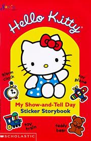 Cover of: Hello Kitty: My Show-And-Tell Day : Sticker Storybook (Sanrio)