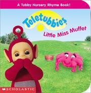 Cover of: Teletubbies Little Miss Muffet: a tubby nursery rhyme book!