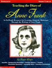 Cover of: Teaching the Diary of Anne Frank: an in-depth resource for learning about the Holocaust through the writings of Anne Frank
