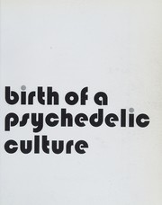 Birth of a psychedelic culture by Ram Dass.