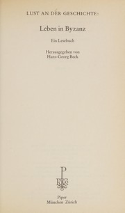 Cover of: Lust an der Geschichte: Leben in Byzanz: ein Lesebuch