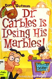 Cover of: Dr. Carbles is losing his marbles!