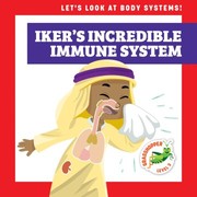 Cover of: Iker's Incredible Immune System