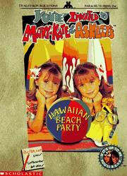 Cover of: You're invited to Mary-Kate & Ashley's Hawaiian beach party by Nancy E. Krulik