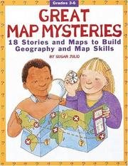 Cover of: Great Map Mysteries: 18 Stories and Maps to Build Geography and Map Skills (Grades 3-6)