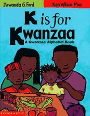 Cover of: K is for Kwanzaa: a Kwanzaa alphabet book