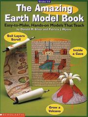 The Amazing earth model book by Donald M. Silver, Patricia J. Wynne