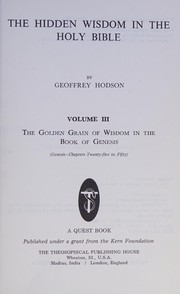 Cover of: The hidden wisdom in the Holy Bible: an examination of the idea that the contents of the Bible are partly allegorical
