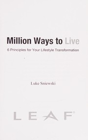 Cover of: Million ways to live: 6 principles for your lifestyle transformation