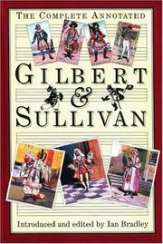 Cover of: The complete annotated Gilbert and Sullivan by Sir Arthur Sullivan