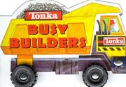 Cover of: Tonka Busy Builders (Tonka)
