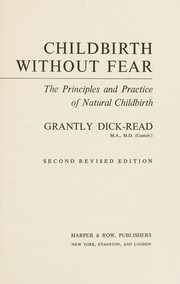 Cover of: Childbirth without fear by Grantly Dick-Read