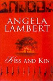 Kiss and Kin by Angela Lambert