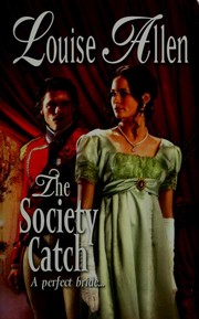 Cover of: The Society Catch by Louise Allen