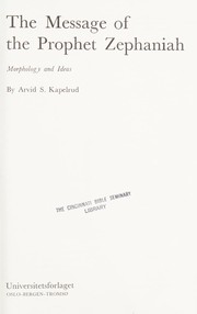 Cover of: The message of the prophet Zephaniah: morphology and ideas