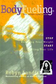 Cover of: Bodyfueling: Stop Watching Your Weight, Start Fueling Your Life