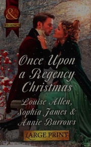 Once upon a Regency Christmas by Louise Allen, Sophia James, Annie Burrows