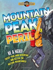 Cover of: Mountain Peak Peril: Be a Hero! Create Your Own Adventure to Rescue the Missing Mountaineer