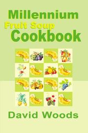 Cover of: Millennium Fruit Soup Cookbook