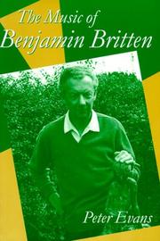 Cover of: The music of Benjamin Britten by Evans, Peter
