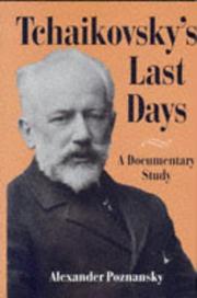 Cover of: Tchaikovsky's last days: a documentary study