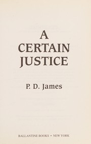 Cover of: A  certain justice: an Adam Dalgleish mystery