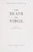 Cover of: The death of Virgil