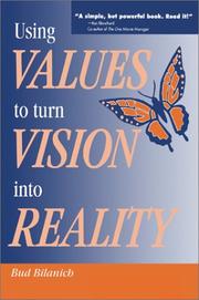 Using Values to Turn Vision into Reality by Bud Bilanich