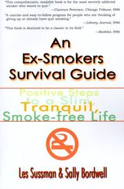 Cover of: An Ex-Smokers Survival Guide: Positive Steps to a Slim, Tranquil, Smoke-Free Life