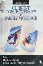 Cover of: Current controversies on family violence by editors, Donileen R. Loseke, Richard J. Gelles, and Mary M. Cavanaugh.