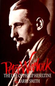 Cover of: Peter Warlock: the life of Philip Heseltine