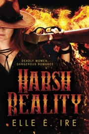 Cover of: Harsh Reality by Elle E. Ire