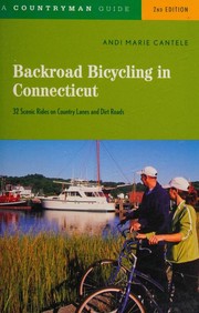 Cover of: Backroad Bicycling in Connecticut: 32 Scenic Rides on Country Roads & Dirt Lanes