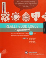 Cover of: Really Good Logos Explained by Margo Chase, Rian Hughes, Ron Miriello, Alex White