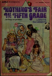 Cover of: Nothing's Fair in Fifth Grade by Barthe DeClements