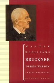 Cover of: Bruckner (Master Musicians) by Derek Watson