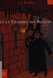 Cover of: Harry Potter et la chambre des secrets by 