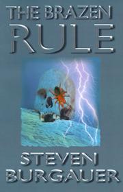 Cover of: The Brazen Rule by Steven Burgauer