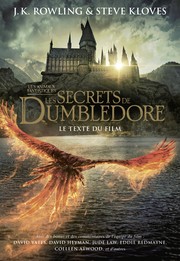 Cover of: Les secrets de Dumbledore, Le texte du film