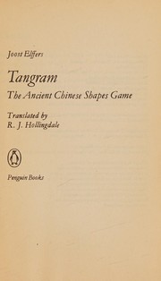 Cover of: Tangram: The Ancient Chinese Shapes Game