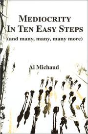 Mediocrity in ten easy steps by Al Michaud