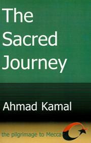 The sacred journey by Ahmad Kamal