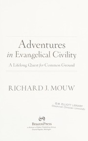 Adventures in evangelical civility by Richard J. Mouw
