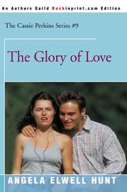 Cover of: The Glory of Love (The Cassie Perkins Series #9)
