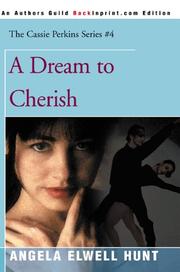 Cover of: A Dream to Cherish (The Cassie Perkins Series #4) by Angela Elwell Hunt