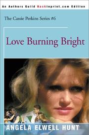Cover of: Love Burning Bright (The Cassie Perkins Series #6)
