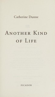 Cover of: ANOTHER KIND OF LIFE by Catherine Dunne