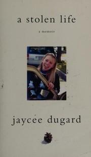Cover of: A stolen life by Jaycee Lee Dugard