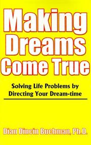 Cover of: Making Dreams Come True: Solving Life Problems by Directing Your Dream-Time